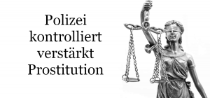 Corona: Polizei kontrolliert verstärkt Prostitution