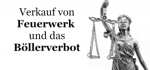 Verkauf von Feuerwerk und das Böllerverbot