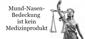 Mund-Nasen-Bedeckung ist kein Medizinprodukt